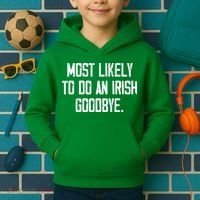 Most Likely To Do An Irish Goodbye Kids Hoodie thumb 2