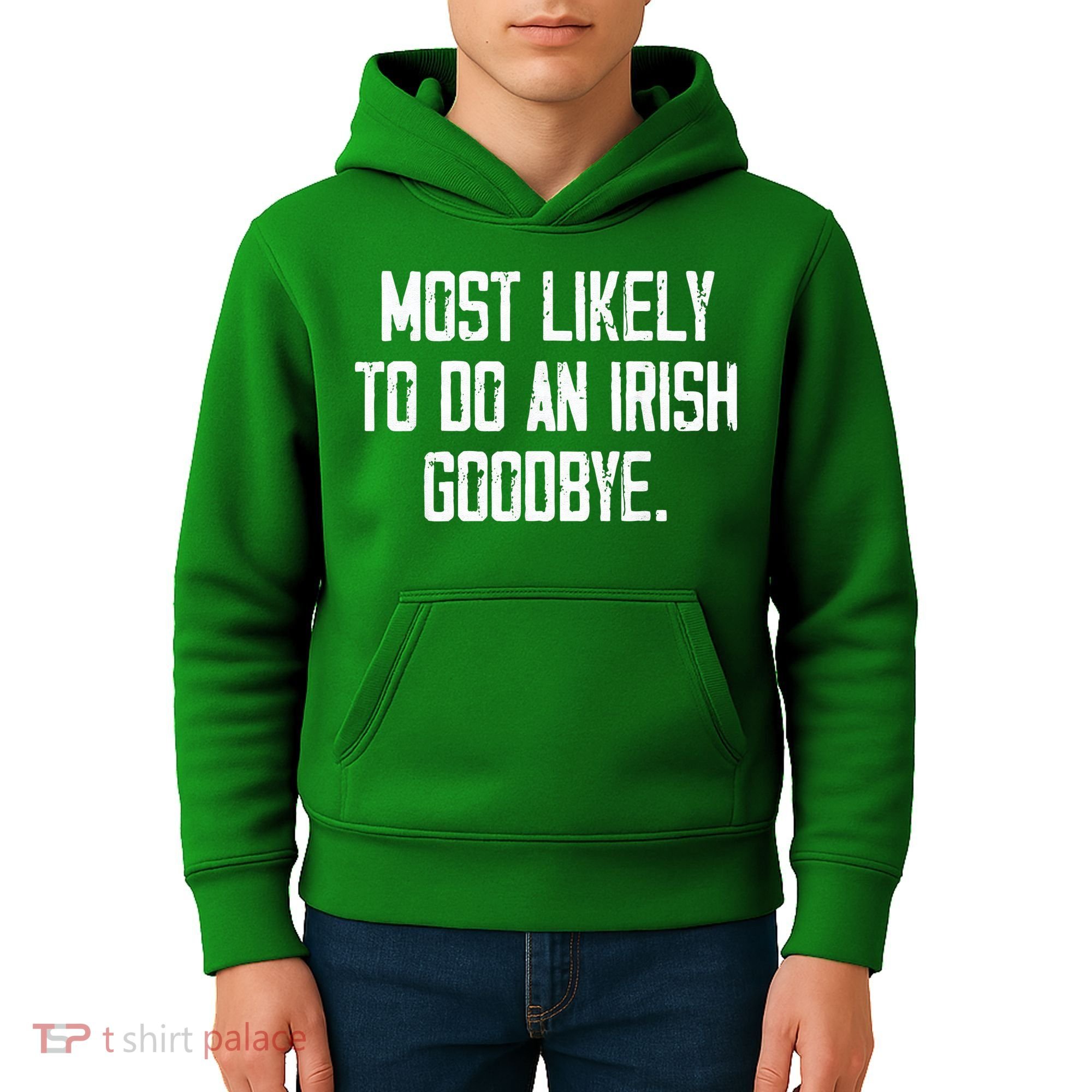 Most Likely To Do An Irish Goodbye Kids Hoodie