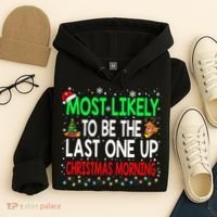 Most Likely To Be The Last One Up Christmas Morning Hoodie thumb 4