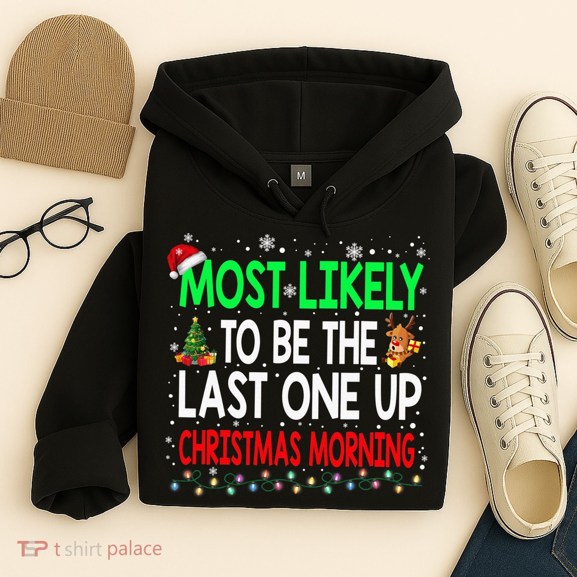 Most Likely To Be The Last One Up Christmas Morning Hoodie