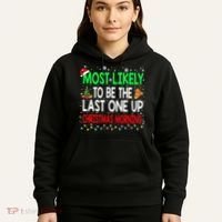 Most Likely To Be The Last One Up Christmas Morning Hoodie thumb 5