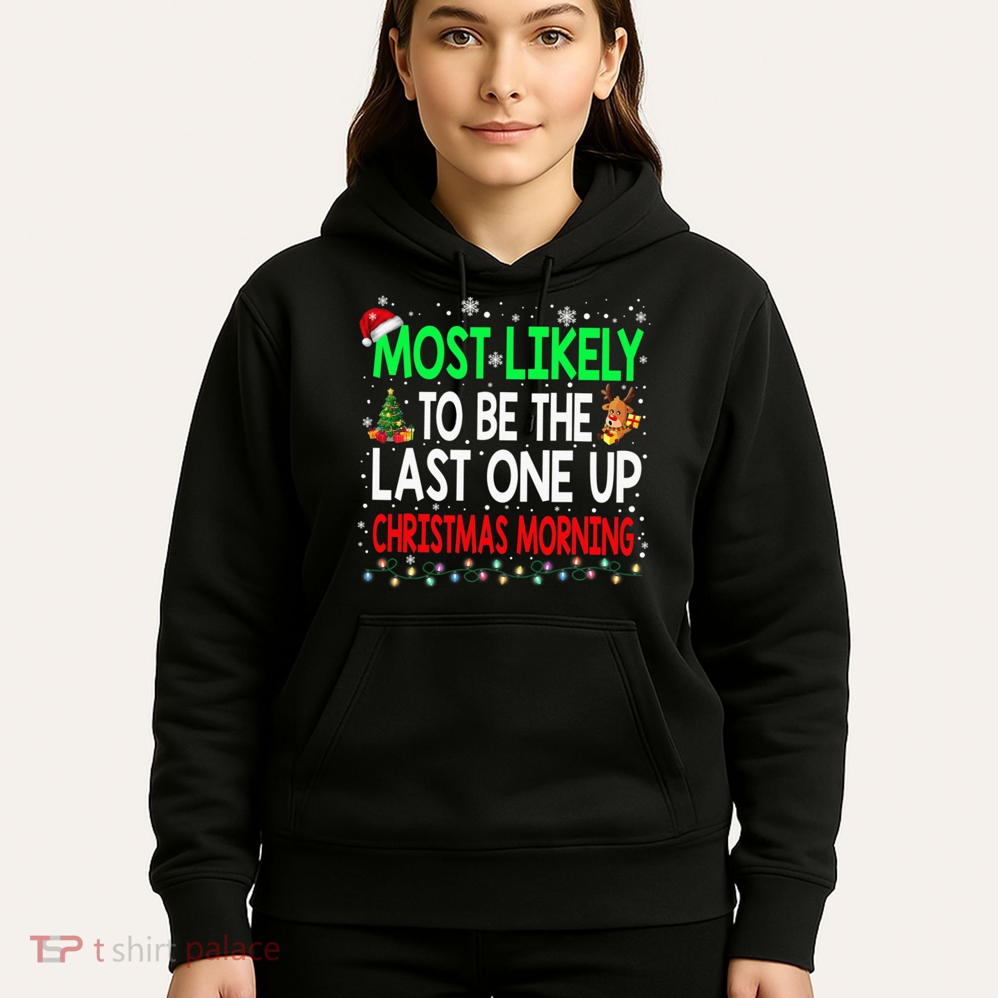 Most Likely To Be The Last One Up Christmas Morning Hoodie