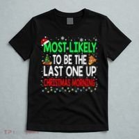 Most Likely To Be The Last One Up Christmas Morning T-Shirt thumb 5