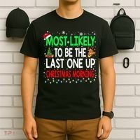 Most Likely To Be The Last One Up Christmas Morning T-Shirt thumb 6