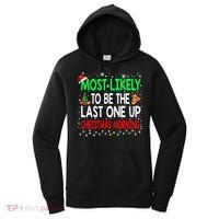 Most Likely To Be The Last One Up Christmas Morning Women's Hoodie thumb 0