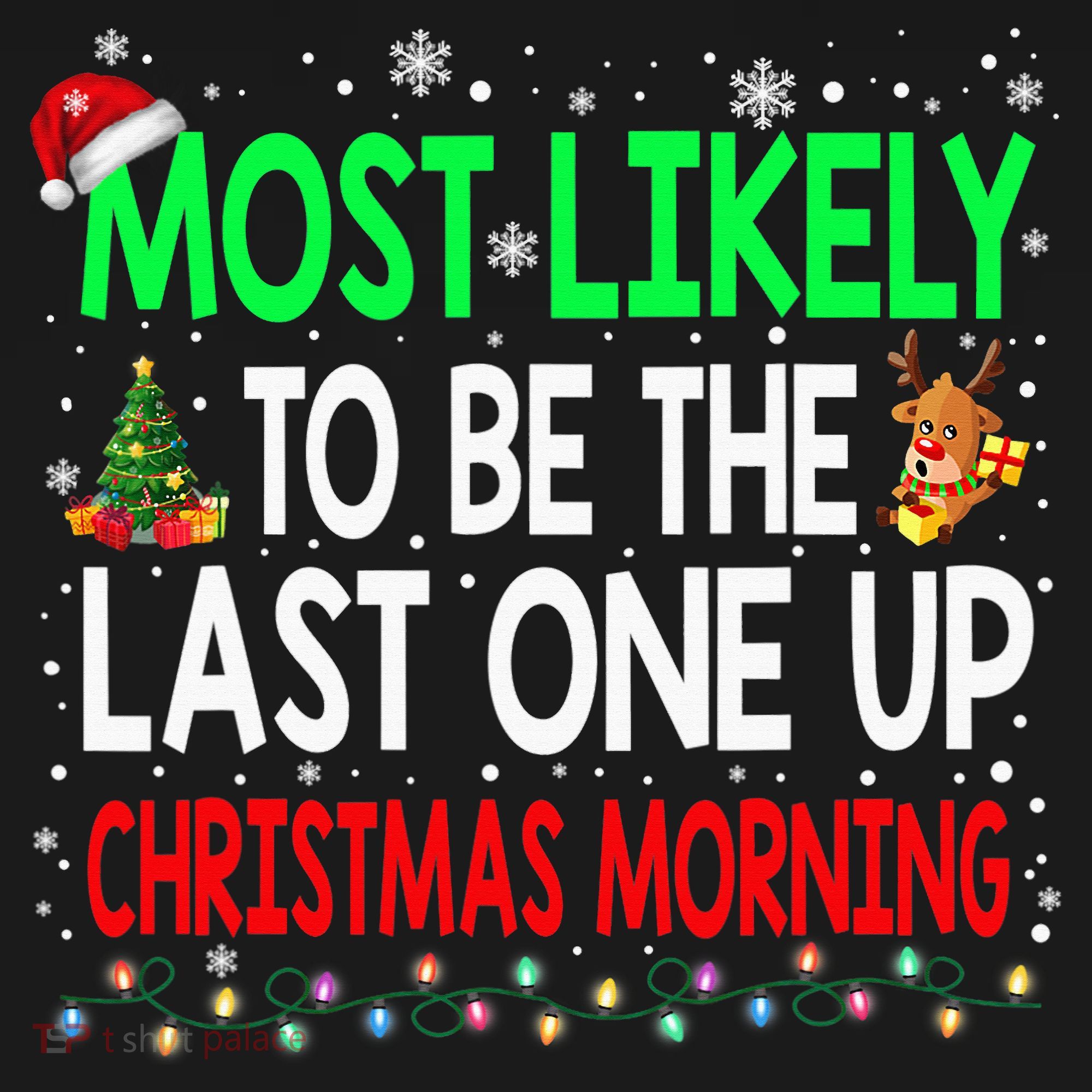 Most Likely To Be The Last One Up Christmas Morning Women's Hoodie