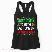 Most Likely To Be The Last One Up Christmas Morning Women's Tank Top thumb 0