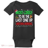 Most Likely To Be The Last One Up Christmas Morning Baby Bodysuit thumb 0