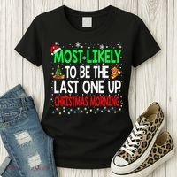 Most Likely To Be The Last One Up Christmas Morning Women's T-Shirt thumb 3