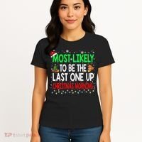 Most Likely To Be The Last One Up Christmas Morning Women's T-Shirt thumb 4