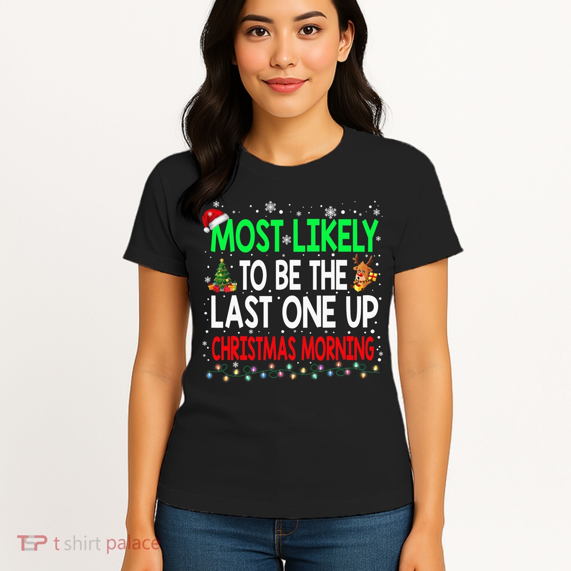 Most Likely To Be The Last One Up Christmas Morning Women's T-Shirt