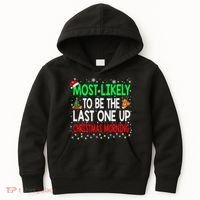 Most Likely To Be The Last One Up Christmas Morning Kids Hoodie thumb 0