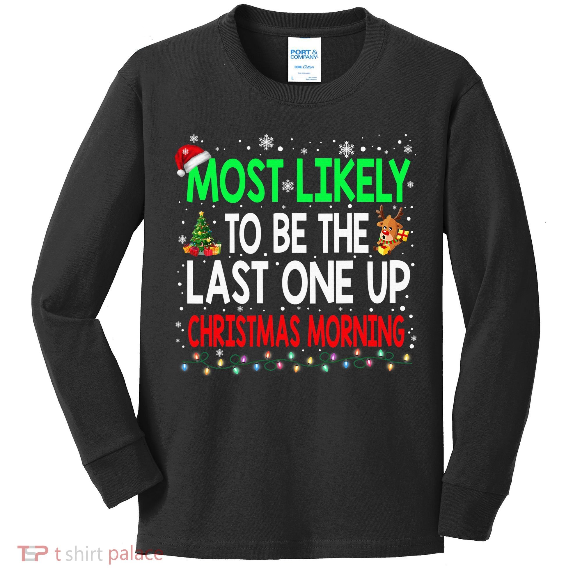 Most Likely To Be The Last One Up Christmas Morning Kids Long Sleeve Shirt