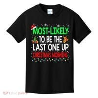 Most Likely To Be The Last One Up Christmas Morning Kids T-Shirt thumb 0