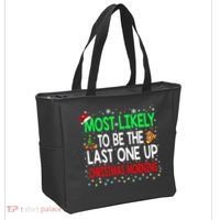 Most Likely To Be The Last One Up Christmas Morning Tote Bag thumb 2