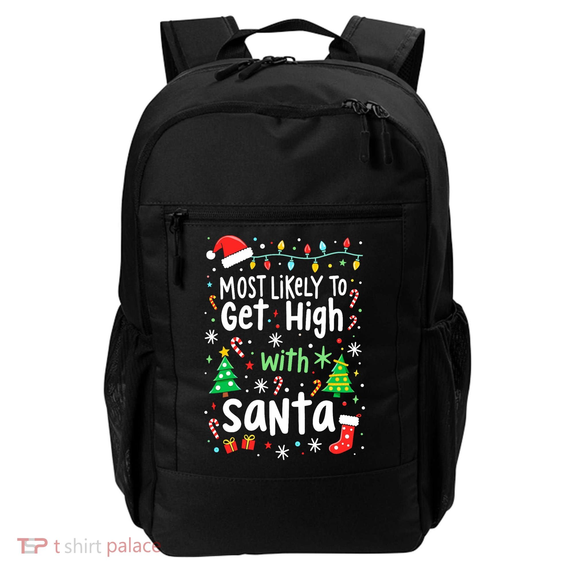 Most Likely To Get High With Santa Christmas Xmas Humor Backpack