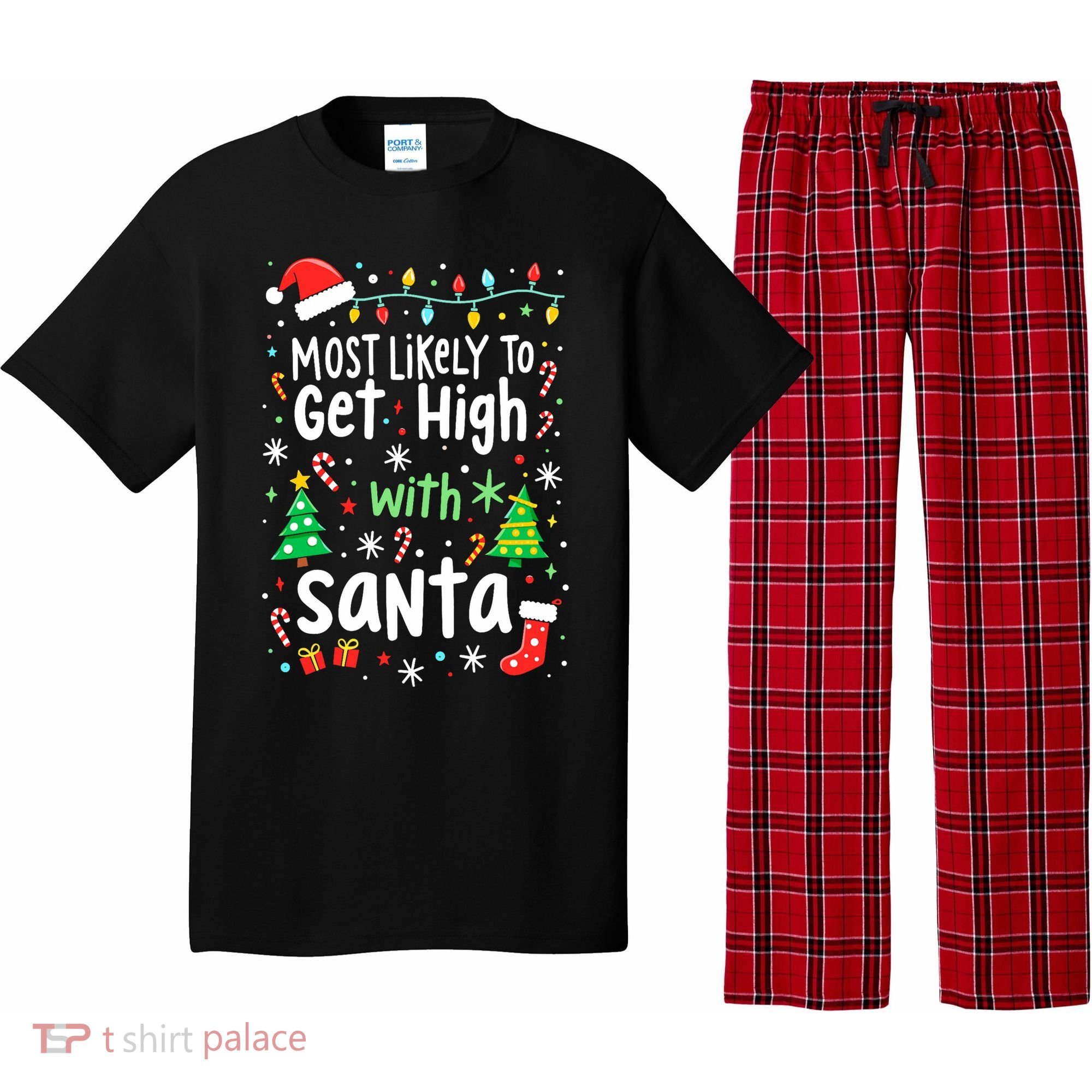 Most Likely To Get High With Santa Christmas Xmas Humor Pajama Set