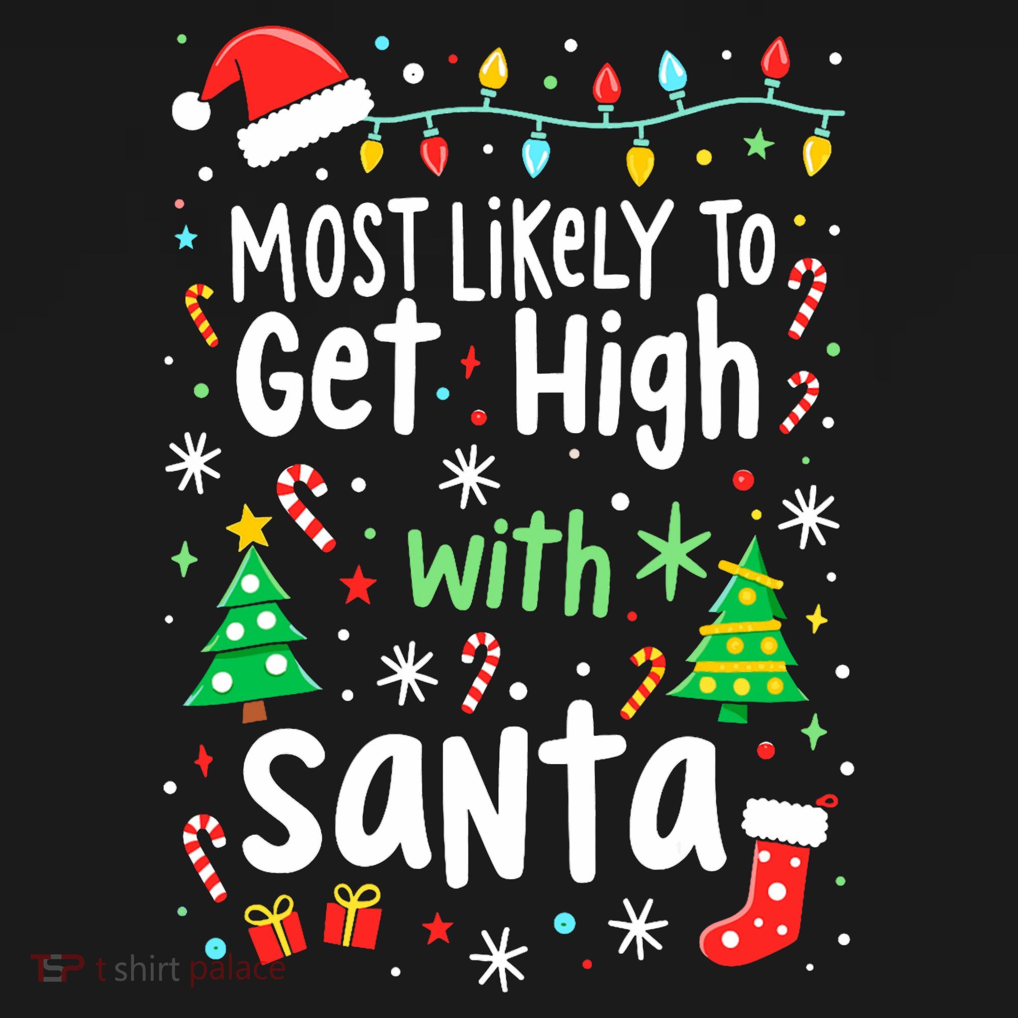 Most Likely To Get High With Santa Christmas Xmas Humor Women's Hoodie