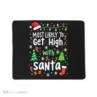Most Likely To Get High With Santa Christmas Xmas Humor Mousepad thumb 0