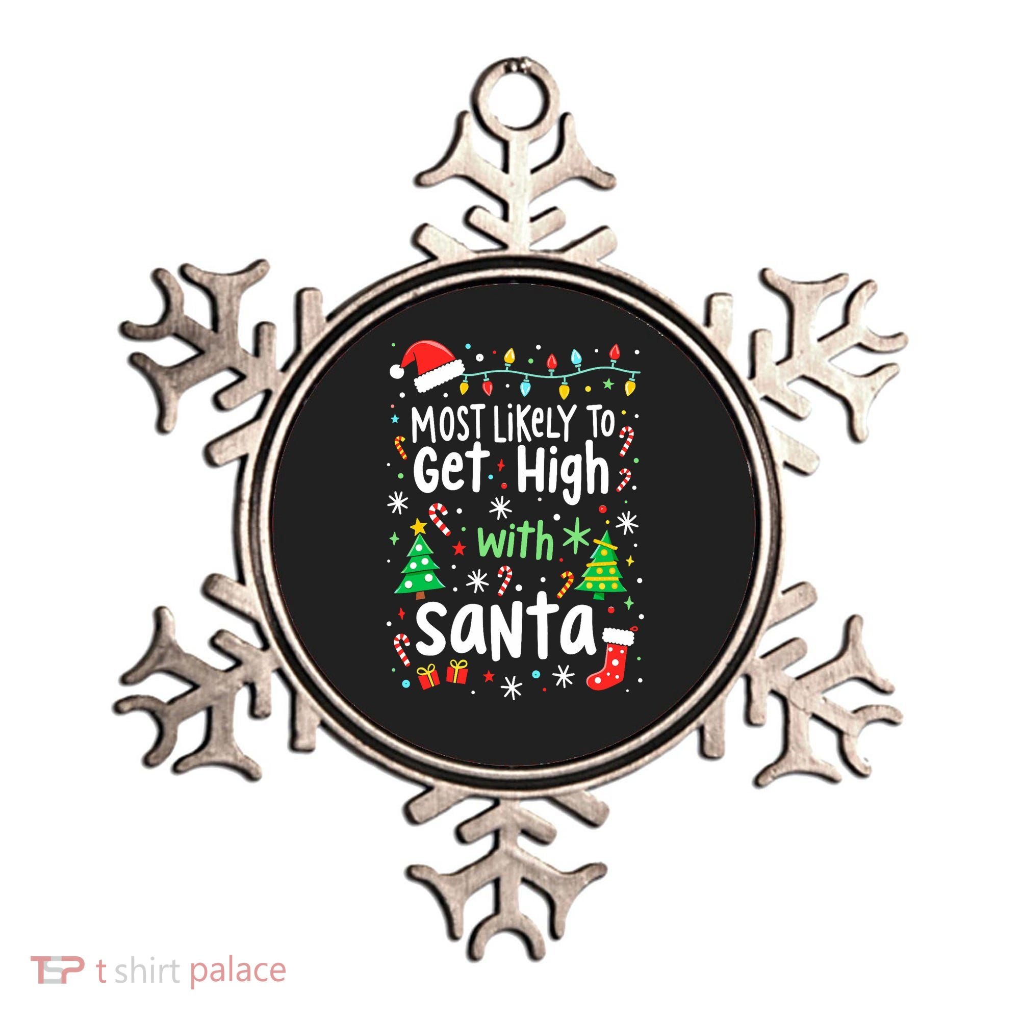 Most Likely To Get High With Santa Christmas Xmas Humor Ornament