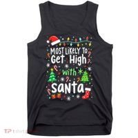 Most Likely To Get High With Santa Christmas Xmas Humor Tank Top thumb 0