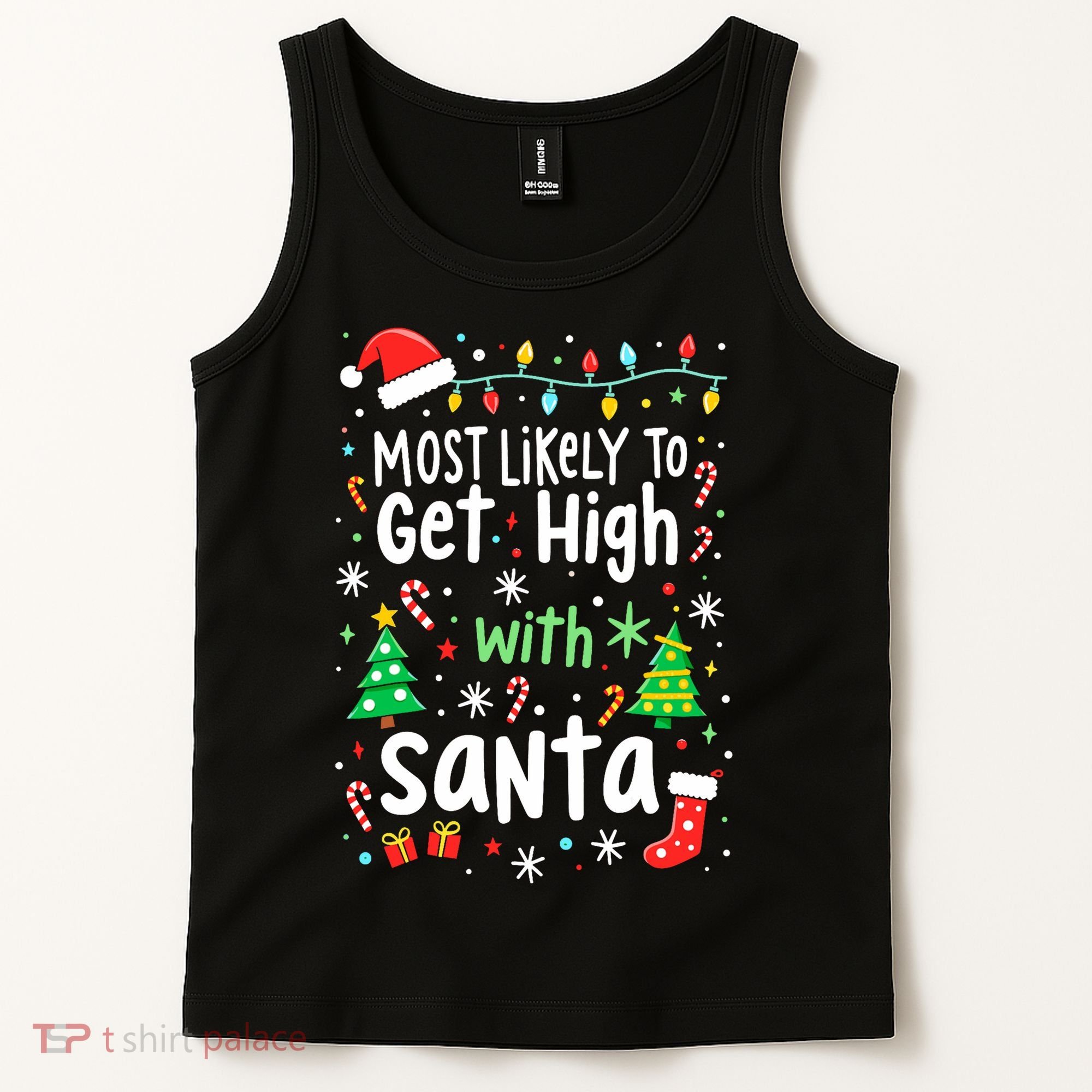 Most Likely To Get High With Santa Christmas Xmas Humor Tank Top