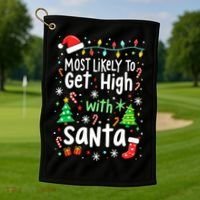 Most Likely To Get High With Santa Christmas Xmas Humor Golf Towel thumb 1