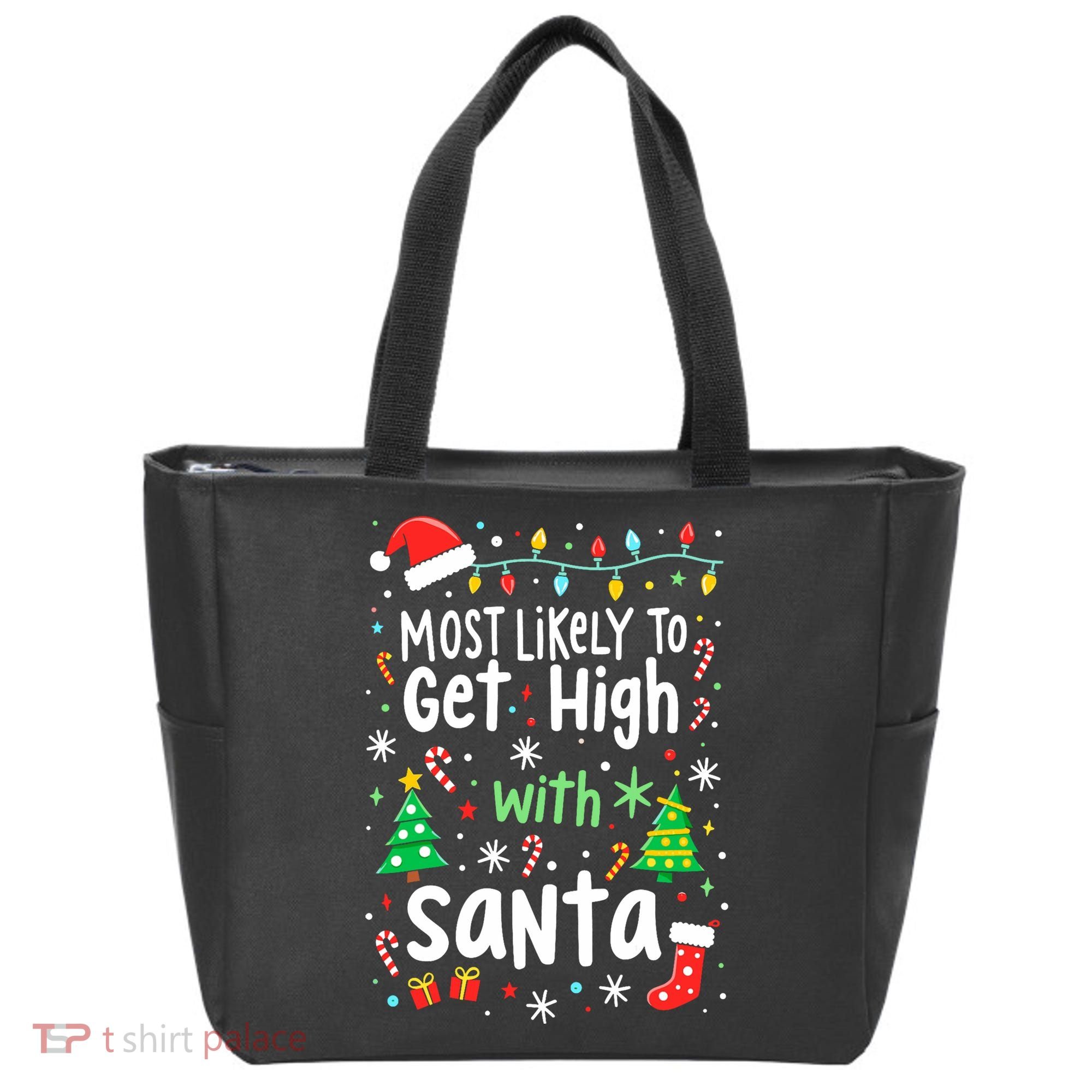 Most Likely To Get High With Santa Christmas Xmas Humor Tote Bag