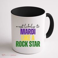 Most Likely To Mardi Like A Rock Star Mardi Gras Party Coffee Mug thumb 1