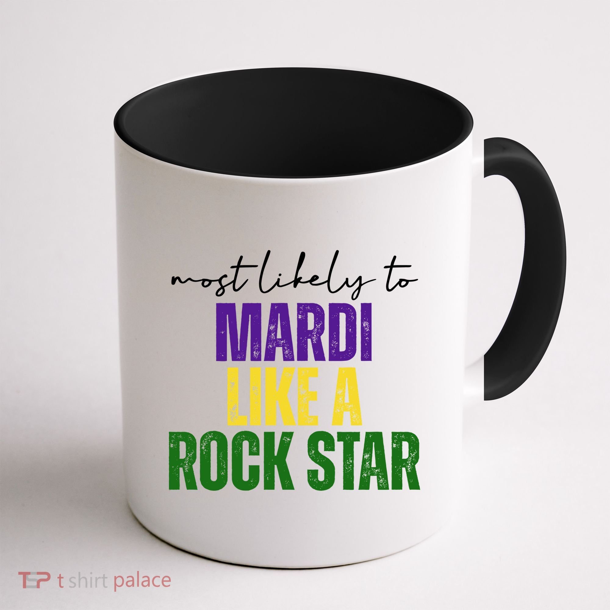 Most Likely To Mardi Like A Rock Star Mardi Gras Party Coffee Mug