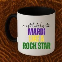 Most Likely To Mardi Like A Rock Star Mardi Gras Party Coffee Mug thumb 2
