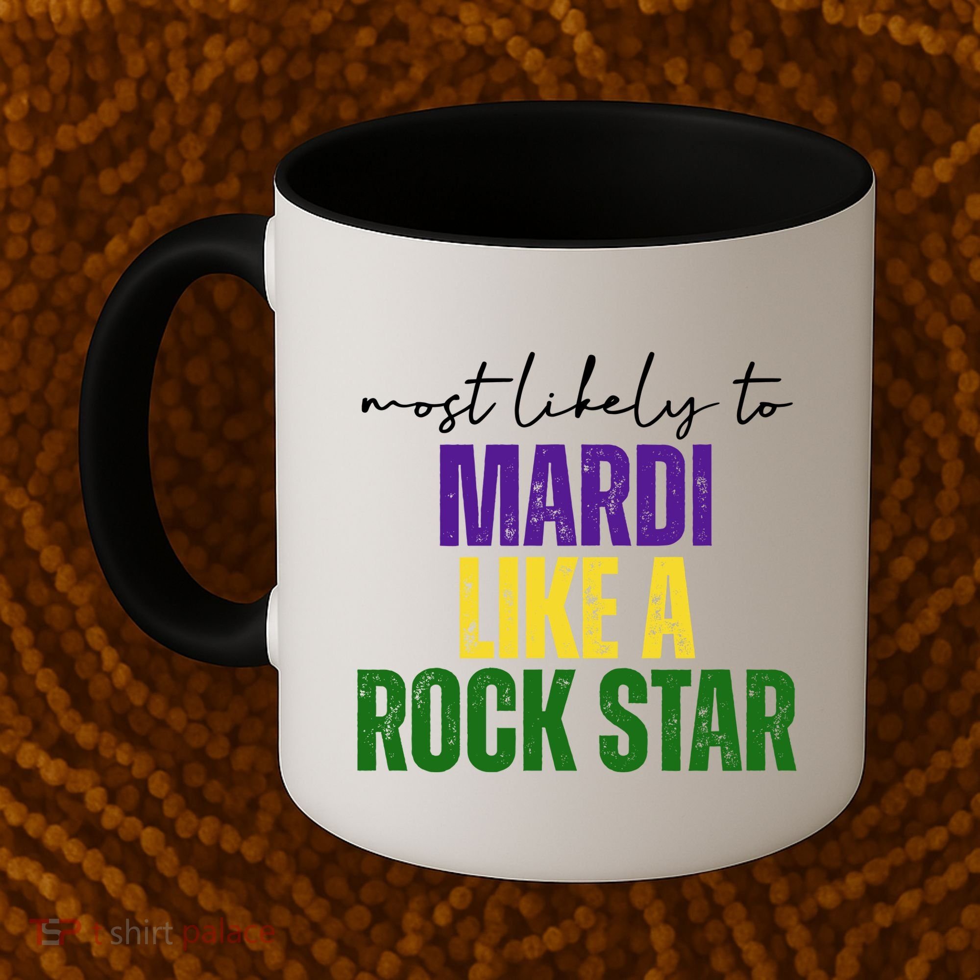 Most Likely To Mardi Like A Rock Star Mardi Gras Party Coffee Mug