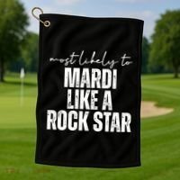 Most Likely To Mardi Like A Rock Star Mardi Gras Party Golf Towel thumb 1