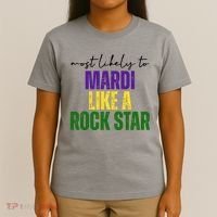 Most Likely To Mardi Like A Rock Star Mardi Gras Party T-Shirt thumb 4