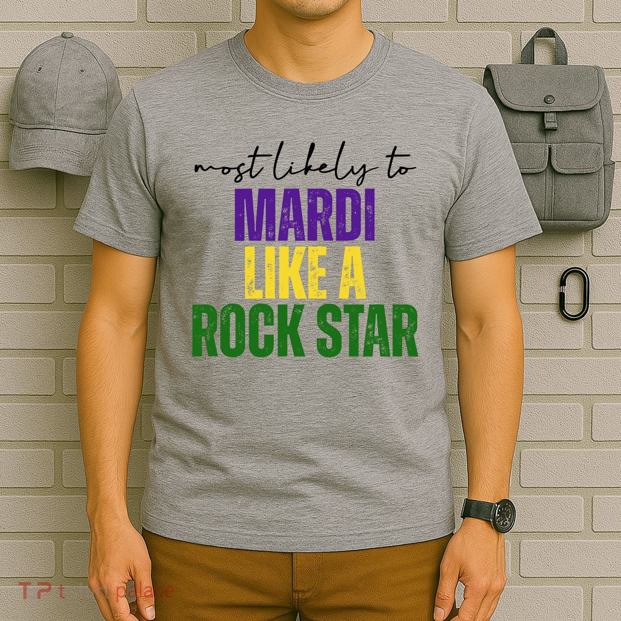 Most Likely To Mardi Like A Rock Star Mardi Gras Party T-Shirt