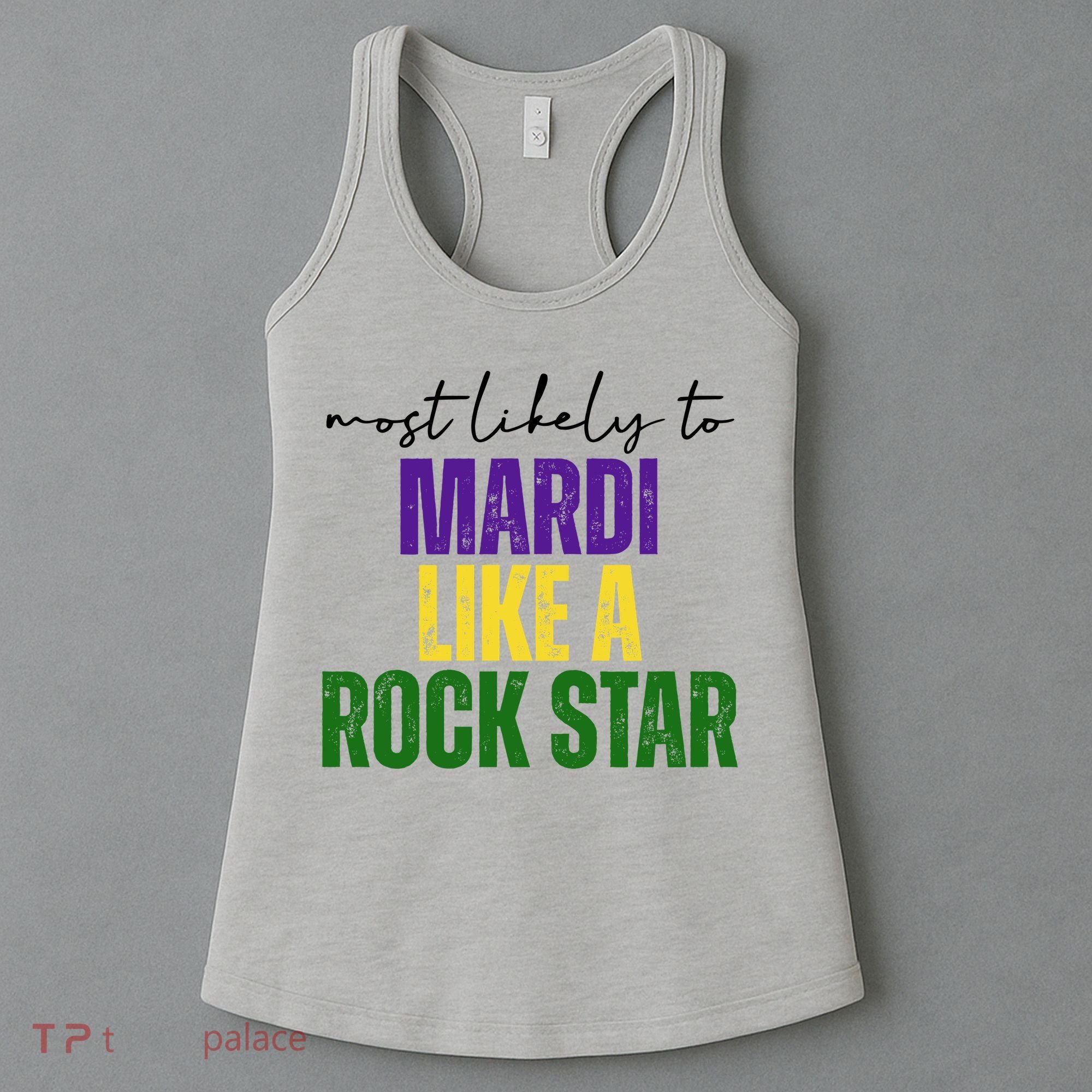 Most Likely To Mardi Like A Rock Star Mardi Gras Party Women's Tank Top