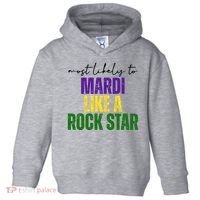 Most Likely To Mardi Like A Rock Star Mardi Gras Party Toddler Hoodie thumb 0