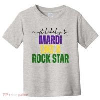 Most Likely To Mardi Like A Rock Star Mardi Gras Party Toddler T-Shirt thumb 0