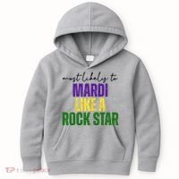 Most Likely To Mardi Like A Rock Star Mardi Gras Party Kids Hoodie thumb 0