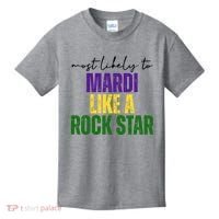 Most Likely To Mardi Like A Rock Star Mardi Gras Party Kids T-Shirt thumb 0