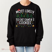 Most Likely To Eat SantaS Cookies Matching Christmas Women's Sweatshirt thumb 0