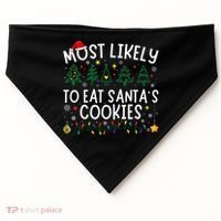 Most Likely To Eat SantaS Cookies Matching Christmas USA-Made Doggie Bandana thumb 0