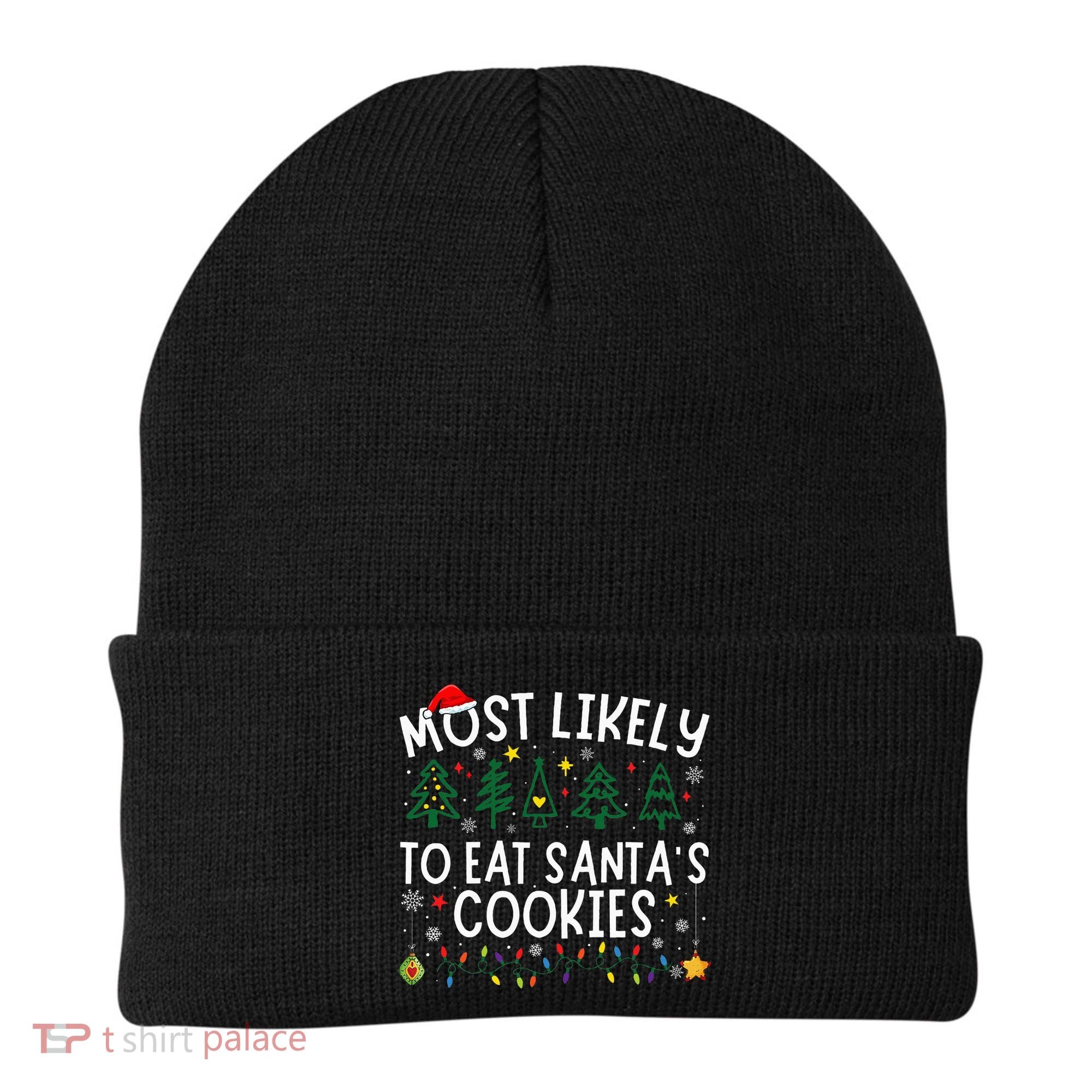Most Likely To Eat SantaS Cookies Matching Christmas Beanie