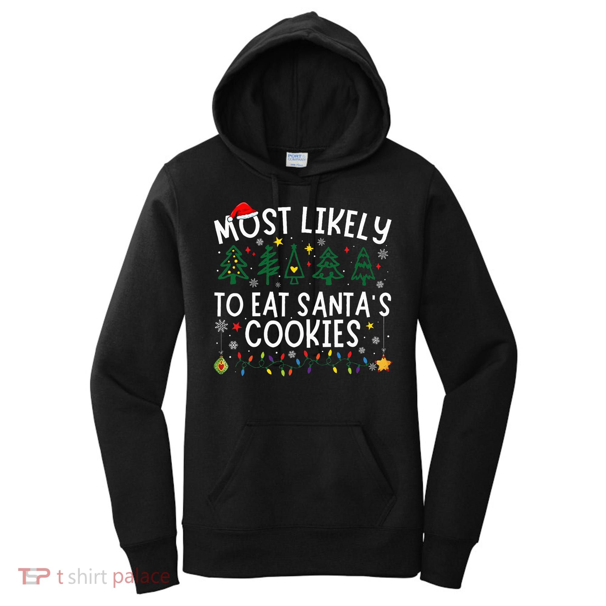 Most Likely To Eat SantaS Cookies Matching Christmas Women's Hoodie