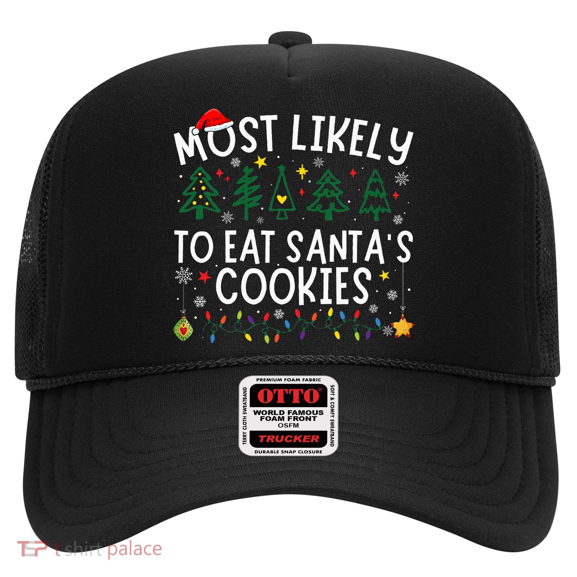Most Likely To Eat SantaS Cookies Matching Christmas Hat