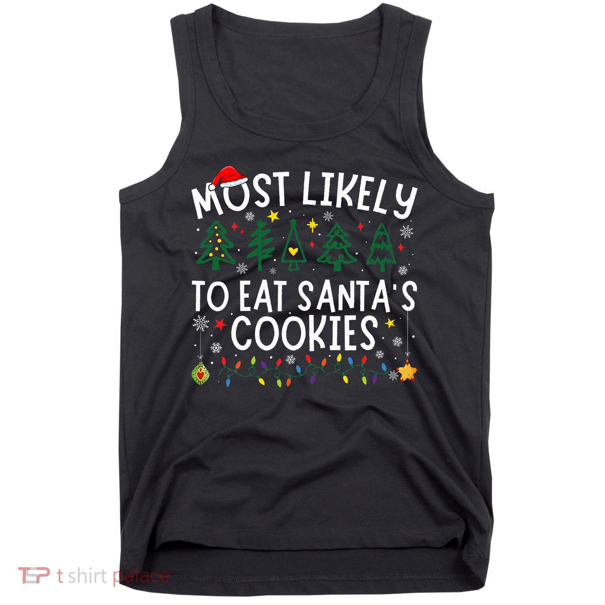 Most Likely To Eat SantaS Cookies Matching Christmas Tank Top
