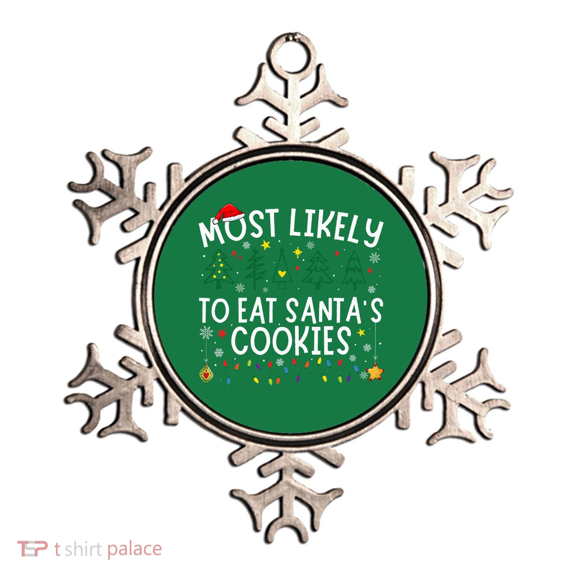 Most Likely To Eat SantaS Cookies Matching Christmas Ornament