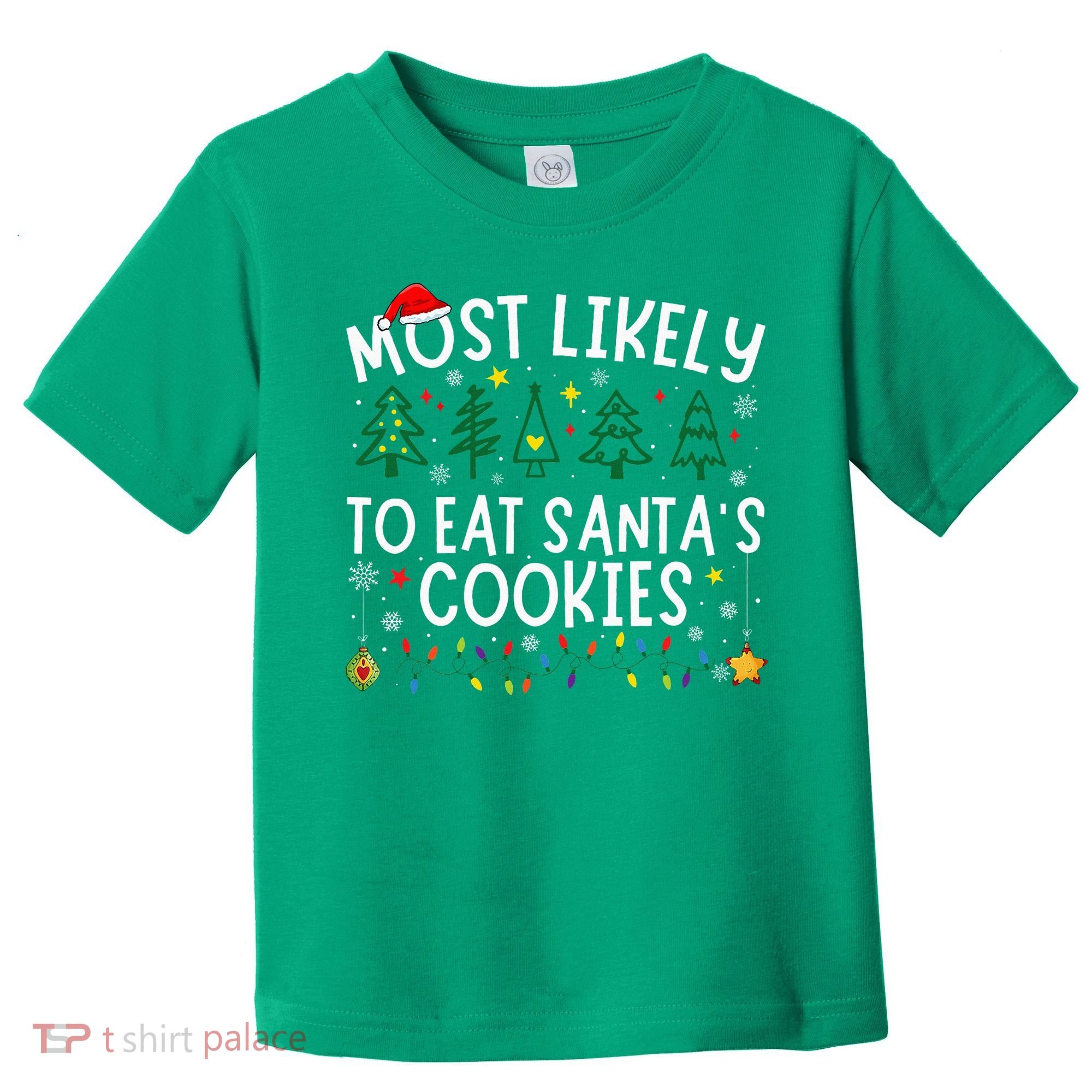 Most Likely To Eat SantaS Cookies Matching Christmas Toddler T-Shirt