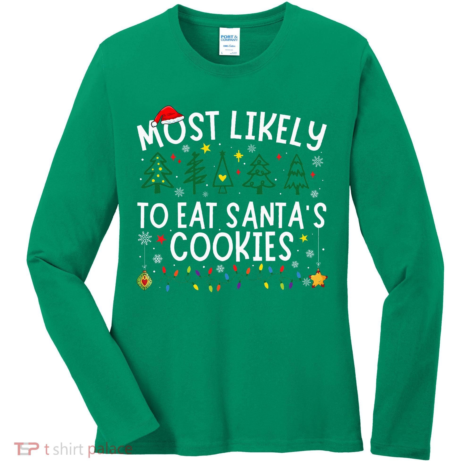 Most Likely To Eat SantaS Cookies Matching Christmas Women's Long Sleeve Shirt