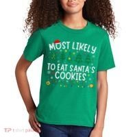 Most Likely To Eat SantaS Cookies Matching Christmas Kids T-Shirt thumb 2